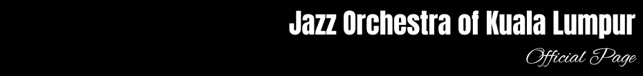 Jazz Orchestra of Kuala Lumpur Official Page (2)